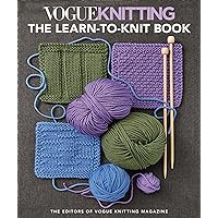 Vogue® Knitting The Learn-to-Knit Book Vogue® Knitting The Learn-to-Knit Book Flexibound
