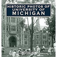 Historic Photos of University of Michigan Historic Photos of University of Michigan Hardcover Kindle