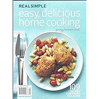 Real Simple Easy, Delicious Home Cooking: 250 Recipes for Every Season and Occasion Real Simple Easy, Delicious Home Cooking: 250 Recipes for Every Season and Occasion Paperback