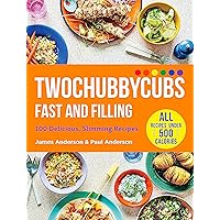 Twochubbycubs Fast and Filling Food: 100 Delicious Slimming Recipes Twochubbycubs Fast and Filling Food: 100 Delicious Slimming Recipes Hardcover