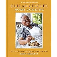 Gullah Geechee Home Cooking: Recipes from the Matriarch of Edisto Island Gullah Geechee Home Cooking: Recipes from the Matriarch of Edisto Island Hardcover Kindle Spiral-bound