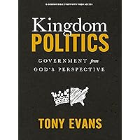 Kingdom Politics - Bible Study Book with Video Access: Government from God’s Perspective Kingdom Politics - Bible Study Book with Video Access: Government from God’s Perspective Paperback