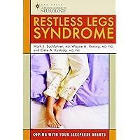 Restless Legs Syndrome: Coping with Your Sleepless Nights (American Academy of Neurology Press Quality of Life Guides) Restless Legs Syndrome: Coping with Your Sleepless Nights (American Academy of Neurology Press Quality of Life Guides) Paperback