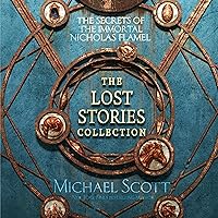 The Secrets of the Immortal Nicholas Flamel: The Lost Stories Collection The Secrets of the Immortal Nicholas Flamel: The Lost Stories Collection Audible Audiobook Hardcover Kindle Paperback