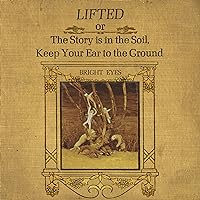 LIFTED or The Story Is in the Soil, Keep Your Ear to the Ground LIFTED or The Story Is in the Soil, Keep Your Ear to the Ground MP3 Music Audio CD Vinyl