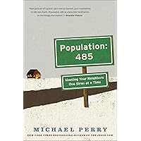 Population: 485- Meeting Your Neighbors One Siren at a Time (P.S.) Population: 485- Meeting Your Neighbors One Siren at a Time (P.S.) Paperback Audible Audiobook Kindle Hardcover Audio CD