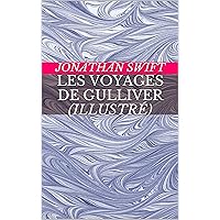 Les voyages de gulliver (illustré) (French Edition) Les voyages de gulliver (illustré) (French Edition) Kindle Hardcover Paperback Mass Market Paperback