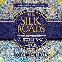 The Silk Roads: A New History of the World The Silk Roads: A New History of the World Audible Audiobook Paperback Kindle Hardcover Spiral-bound MP3 CD