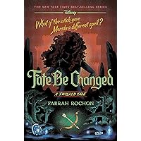 Fate Be Changed: A Twisted Tale Fate Be Changed: A Twisted Tale Hardcover Kindle