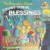 The Berenstain Bears Count Their Blessings The Berenstain Bears Count Their Blessings Paperback Kindle Library Binding
