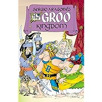 The Groo Kingdom The Groo Kingdom Kindle Paperback