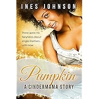 Pumpkin: a Cindermama Story (Cindermama Series Book 1)