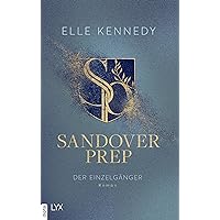 Sandover Prep - Der Einzelgänger (Sandover Prep Serie 2) (German Edition) Sandover Prep - Der Einzelgänger (Sandover Prep Serie 2) (German Edition) Kindle Audible Audiobook Paperback