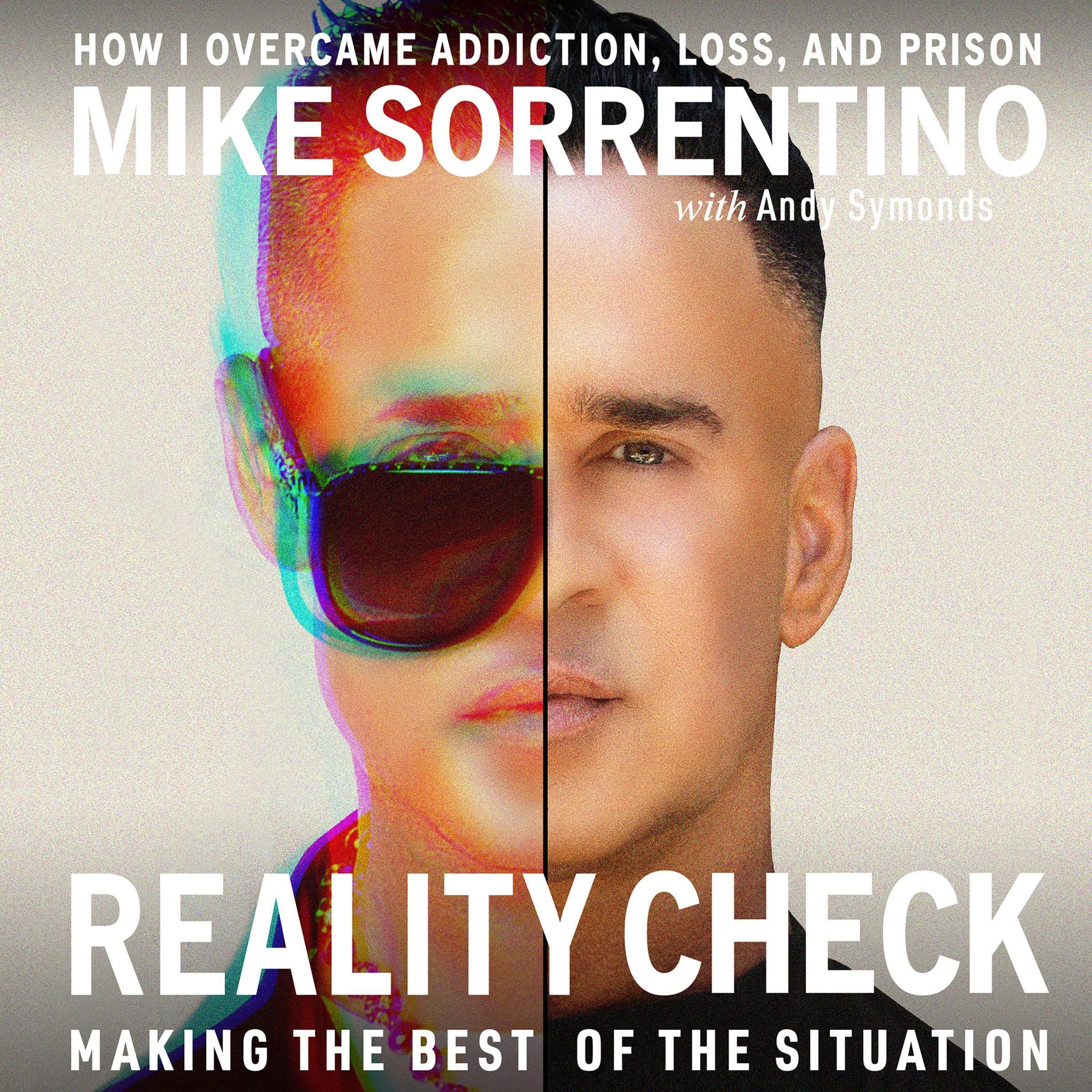 Reality Check: Making the Best of The Situation: How I Overcame Addiction, Loss, and Prison