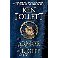The Armor of Light: A Novel (Kingsbridge Book 5)