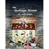The Garbage House The Garbage House Kindle Paperback