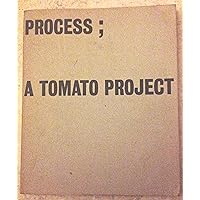 Process: A Tomato project Process: A Tomato project Paperback
