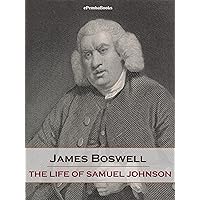 The Life of Samuel Johnson (Annotated) The Life of Samuel Johnson (Annotated) Kindle