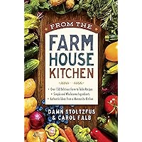 From the Farmhouse Kitchen: *Over 150 Delicious Farm-to-Table Recipes *Simple and Wholesome Ingredients *Authentic Ideas from a Mennonite Kitchen From the Farmhouse Kitchen: *Over 150 Delicious Farm-to-Table Recipes *Simple and Wholesome Ingredients *Authentic Ideas from a Mennonite Kitchen Kindle Spiral-bound