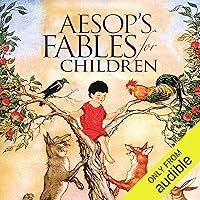 Aesop's Fables for Children Aesop's Fables for Children Audible Audiobook Kindle Paperback