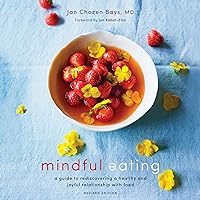 Mindful Eating: A Guide to Rediscovering a Healthy and Joyful Relationship with Food Mindful Eating: A Guide to Rediscovering a Healthy and Joyful Relationship with Food Audible Audiobook Paperback Kindle Audio CD