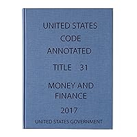 United States Code Annotated Title 31 Money and Finance
