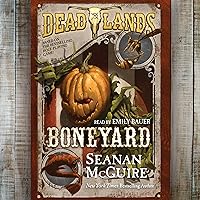 Deadlands: Boneyard Deadlands: Boneyard Audible Audiobook Paperback Kindle