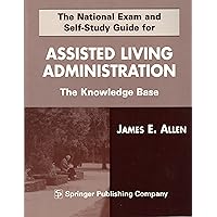The National Exam and Self-Study Guide for Assisted--Living