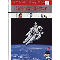 Science Starter (Child's First Library of Learning) Science Starter (Child's First Library of Learning) Hardcover