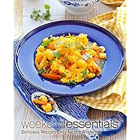 Weekend Essentials: Delicious Recipes Only for the Weekend (2nd Edition) Weekend Essentials: Delicious Recipes Only for the Weekend (2nd Edition) Kindle Paperback