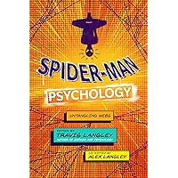 Spider-Man Psychology: Untangling Webs (Popular Culture Psychology) Spider-Man Psychology: Untangling Webs (Popular Culture Psychology) Paperback Kindle Hardcover