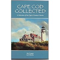 Cape Cod Collected: A Selection of the Cape's Greatest Stories