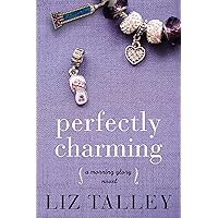 Perfectly Charming (A Morning Glory Novel Book 2) Perfectly Charming (A Morning Glory Novel Book 2) Kindle Audible Audiobook Paperback