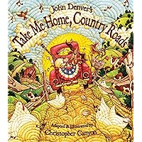 John Denver's Take Me Home, Country Roads: A Sing Along Book for Toddlers and Kids About Family and the Beauty of the World Around Us (Gifts for Music Lovers) (John Denver Series) John Denver's Take Me Home, Country Roads: A Sing Along Book for Toddlers and Kids About Family and the Beauty of the World Around Us (Gifts for Music Lovers) (John Denver Series) Paperback Kindle Hardcover Sheet music
