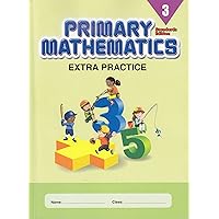 Primary Mathematics Extra Practice, Level 3 (Standards Edition) Primary Mathematics Extra Practice, Level 3 (Standards Edition) Paperback