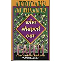 Africans Who Shaped Our Faith (Student Guide) Africans Who Shaped Our Faith (Student Guide) Paperback