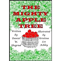The Mighty Apple Tree The Mighty Apple Tree Kindle Paperback