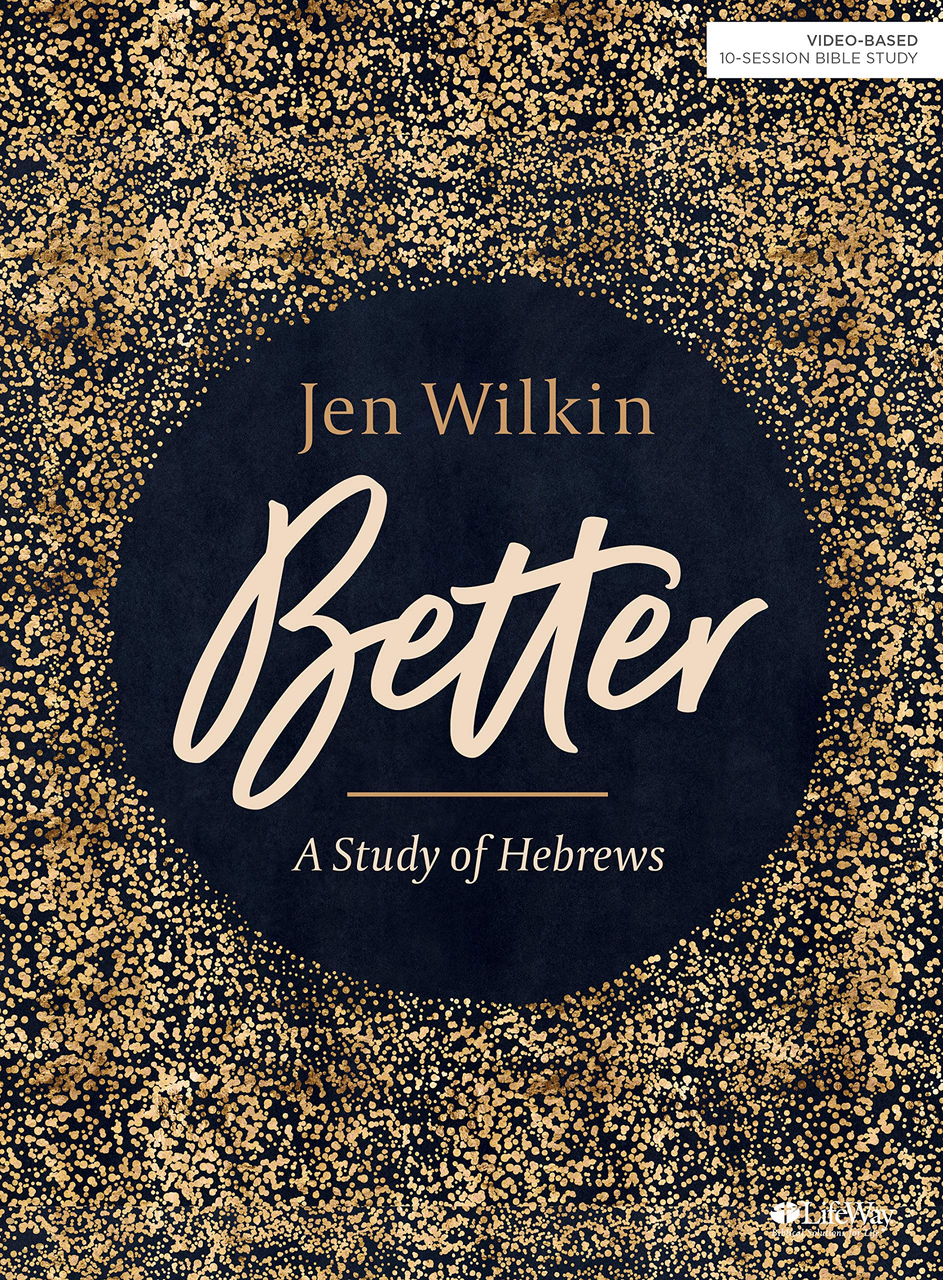 Better - Bible Study Book: A Study of Hebrews