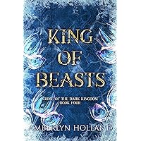 King of Beasts (Curse of the Dark Kingdom Book 4) King of Beasts (Curse of the Dark Kingdom Book 4) Kindle Paperback