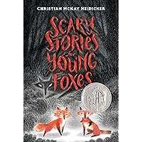 Scary Stories for Young Foxes (Scary Stories for Young Foxes, 1) Scary Stories for Young Foxes (Scary Stories for Young Foxes, 1) Paperback Kindle Audible Audiobook Hardcover Audio CD