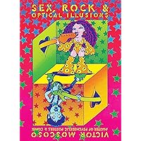 Sex, Rock & Optical Illusions Sex, Rock & Optical Illusions Kindle Hardcover