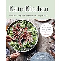 Keto Kitchen: Delicious recipes for energy and weight loss Keto Kitchen: Delicious recipes for energy and weight loss Paperback Kindle