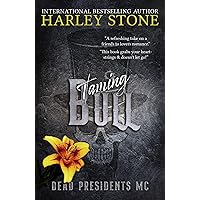 Taming Bull: A Friends to Lovers Military MC Romance (Dead Presidents MC Book 9) Taming Bull: A Friends to Lovers Military MC Romance (Dead Presidents MC Book 9) Kindle Paperback