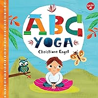 ABC for Me: ABC Yoga: Join us and the animals out in nature and learn some yoga! (Volume 1) (ABC for Me, 1) ABC for Me: ABC Yoga: Join us and the animals out in nature and learn some yoga! (Volume 1) (ABC for Me, 1) Board book