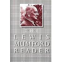 The Lewis Mumford Reader The Lewis Mumford Reader Paperback Hardcover
