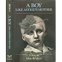 A Boy Like Astrid's Mother A Boy Like Astrid's Mother Hardcover Paperback