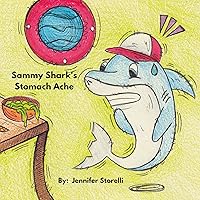 Sammy Shark's Stomach Ache Sammy Shark's Stomach Ache Audible Audiobook Paperback