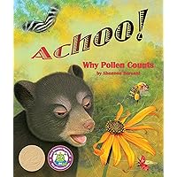 Achoo! Why Pollen Counts (Arbordale Collection) Achoo! Why Pollen Counts (Arbordale Collection) Paperback Kindle Audible Audiobook Hardcover