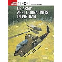 US Army AH-1 Cobra Units in Vietnam (Combat Aircraft, 41) US Army AH-1 Cobra Units in Vietnam (Combat Aircraft, 41) Paperback Kindle