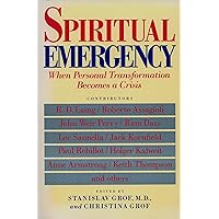Spiritual Emergency: When Personal Transformation Becomes a Crisis (New Consciousness Readers) Spiritual Emergency: When Personal Transformation Becomes a Crisis (New Consciousness Readers) Paperback Audible Audiobook Audio CD